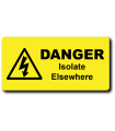 Danger Isolate Elsewhere Label